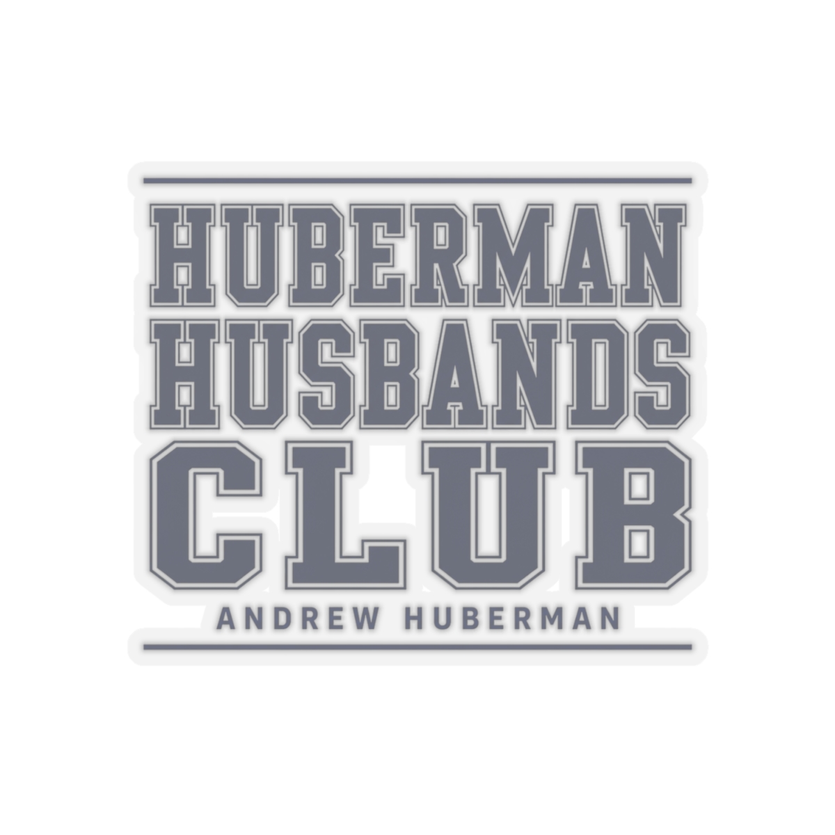 Huberman "Huberman Husbands Club" Sticker